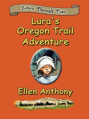 cover image of Lura's Oregon Trail Adventure